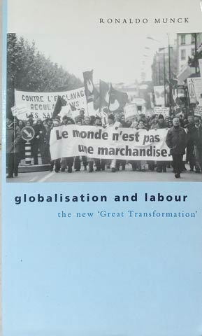 Bild des Verkufers fr Globalisation and Labour: the New "Great Transformation" zum Verkauf von SEATE BOOKS