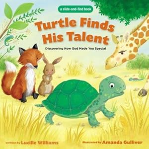 Image du vendeur pour Turtle Finds His Talent: A Slide-and-Find Book: Discovering How God Made You Special by Williams, Lucille [Board book ] mis en vente par booksXpress