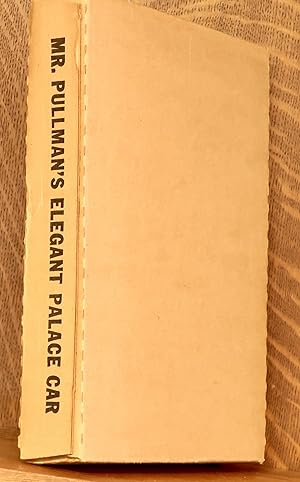 Imagen del vendedor de MR. PULLMAN'S ELEGANT PALACE CAR a la venta por Andre Strong Bookseller