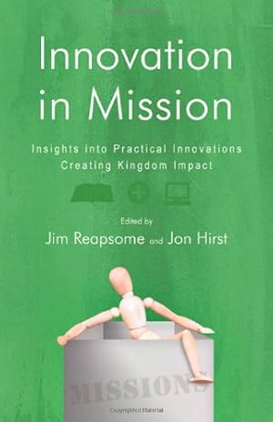 Image du vendeur pour Innovation in Mission: Insights into Practical Innovations Creating Kingdom Impact [Paperback ] mis en vente par booksXpress
