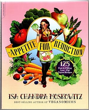 Seller image for Appetite for Reduction: 125 Fast & Filling Low-Fat Vegan Recipes for sale by Bob's Books