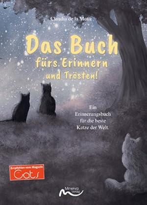 Bild des Verkufers fr Das Buch frs Erinnern und Trsten! : Ein Erinnerungsbuch fr die beste Katze der Welt. zum Verkauf von Smartbuy