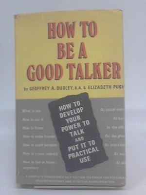 Bild des Verkufers fr How to be a Good Talker zum Verkauf von World of Rare Books