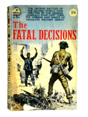 Imagen del vendedor de The Fatal Decisions a la venta por World of Rare Books