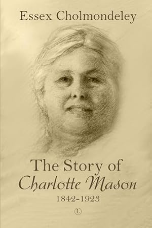 Seller image for Story of Charlotte Mason, 1842-1923 for sale by GreatBookPrices