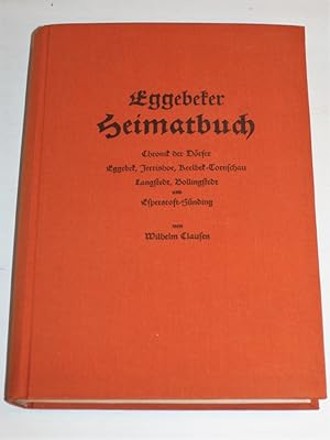 Eggebeker Heimatbuch. Eine Chronik der Dörfer Eggebek, Jerrishoe, Keelbek-Tornschau, Langstedt, B...