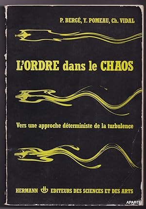 Seller image for L'ORDRE DANS LE CHAOS. Vers une approche dterministe de la turbulence for sale by Apart