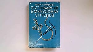 Imagen del vendedor de Mary Thomas's Dictionary of Embroidery Stitches. a la venta por Goldstone Rare Books