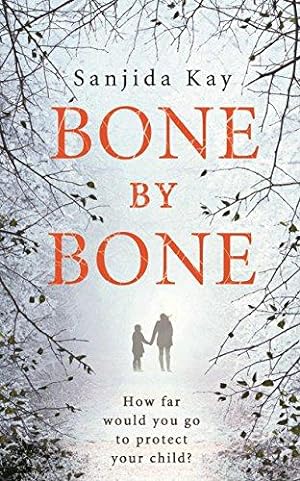 Imagen del vendedor de Bone by Bone: A psychological thriller so compelling, you won't be able to put it down a la venta por WeBuyBooks