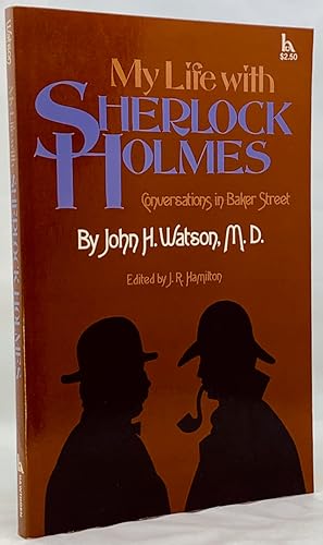 Imagen del vendedor de My Life With Sherlock Holmes: Conversations in Baker Street a la venta por Zach the Ripper Books