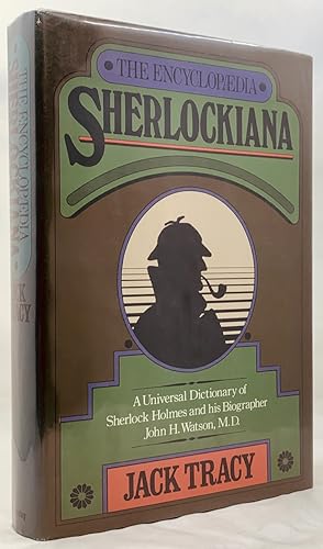 The Encyclopaedia Sherlockiana: Or, A Universal Dictionary of Sherlock Holmes and His Biographer ...