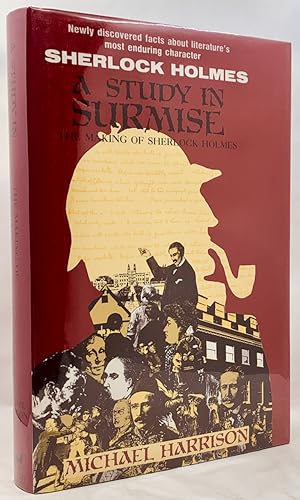 A Study in Surmise: The Making of Sherlock Holmes