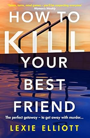 Seller image for How to Kill Your Best Friend for sale by WeBuyBooks