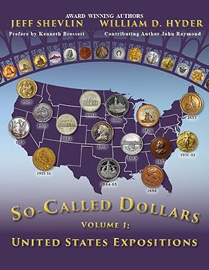 SO-CALLED DOLLARS. VOLUME 1: UNITED STATES EXPOSITIONS