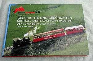 Bild des Verkufers fr Geschichte und Geschichten ber die lteste Dampfzahnradbahn der Schweiz. (Inbetriebnahme 1892). zum Verkauf von Antiquariat  Lwenstein