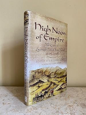 Bild des Verkufers fr High Noon of Empire | The Diary of Lieutenant Colonel Henry Tyndall 1895-1915 zum Verkauf von Little Stour Books PBFA Member