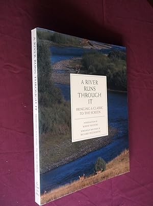 Seller image for A River Runs Through It: Bringing a Classic to the Screen for sale by Barker Books & Vintage