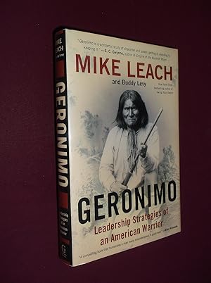 Geronimo: Leadership Strategies of an Ameriucan Warrior