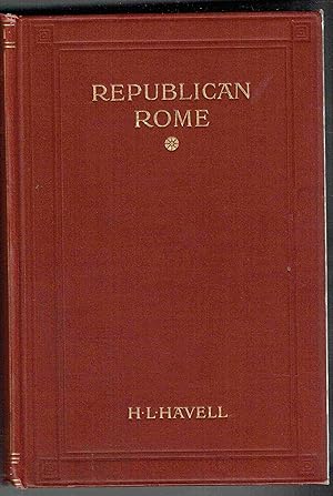 Seller image for Republican Rome: Her Conquests, Manners and Institutions from the Earliest Times to the Death of Caesar for sale by Hyde Brothers, Booksellers