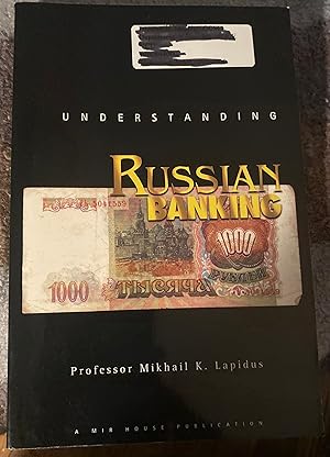 Imagen del vendedor de Understanding Russian Banking: Russian Banking System, Securities Markets, and Money Settlements a la venta por Rob Warren Books