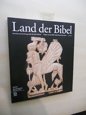 Land der Bibel. Textband. Jerusalem und die Königsstädte des Alten Orients. Schätze aus dem Bible...