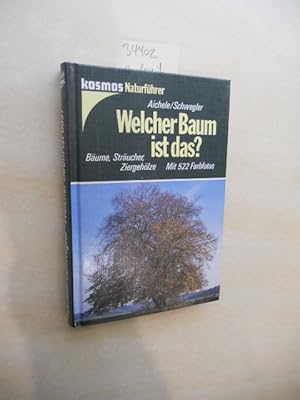 Bild des Verkufers fr Welcher Baum ist das? Bume, Strucher, Ziergehlze. zum Verkauf von Klaus Ennsthaler - Mister Book