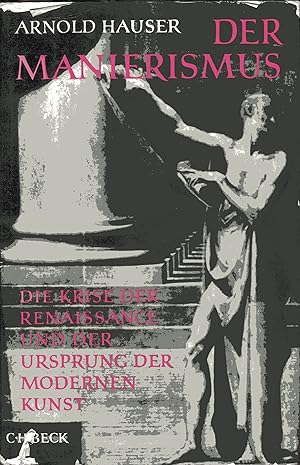 Bild des Verkufers fr Der Manierismus : Die Krise der Renaissance und der Ursprung der modernen Kunst. zum Verkauf von Versandantiquariat Brigitte Schulz