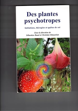 Des plantes psychotropes- Initiation, thérapies et quêtes de soi