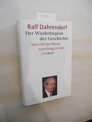 Bild des Verkufers fr Der Wiederbeginn der Geschichte. Vom Fall der Mauer zum Krieg im Irak. zum Verkauf von Klaus Ennsthaler - Mister Book