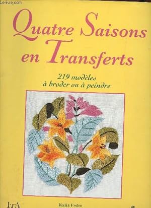 Seller image for Quatre saisons en transfet, 219 modles  broder ou  peindre for sale by Le-Livre