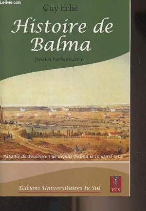 Image du vendeur pour Histoire de Balma, jusqu' l'urbanisation - Tome 1 mis en vente par Le-Livre