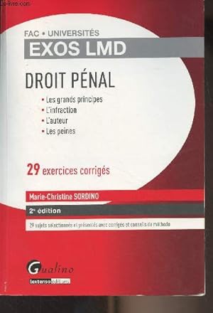 Image du vendeur pour Droit pnal (Les grands principes, l'infraction, l'auteur, les peines) 29 exercices corrigs - 2e dition - "Exos LMD" mis en vente par Le-Livre