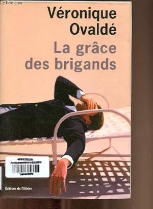 Bild des Verkufers fr La grce des brigands zum Verkauf von Le-Livre