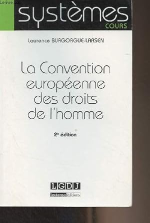 Immagine del venditore per La Convention europenne des droits de l'homme - "Systmes, coursl" 2e dition venduto da Le-Livre