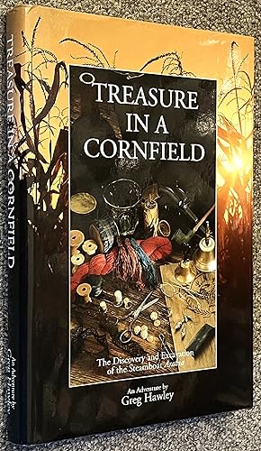 Immagine del venditore per Treasure in a Cornfield; The Discovery & Excavation of the Steamboat Arabia venduto da DogStar Books