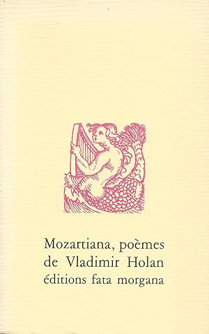 Image du vendeur pour Mozartiana. Pomes. mis en vente par Librairie Les Autodidactes - Aichelbaum