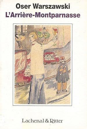 Image du vendeur pour L'Arrire-Montparnasse. Nouvelles. mis en vente par Librairie Les Autodidactes - Aichelbaum