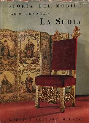 Seller image for Storia del mobile. La sedia for sale by Di Mano in Mano Soc. Coop