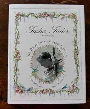 Bild des Verkufers fr TASHA TUDOR: THE DIRECTION OF HER DREAMS. THE DEFINITIVE BIBLIOGRAPHY AND COLLECTORS' GUIDE. INCLUDING THE BOOKS OF THOMAS L. McCREADY, JR., BETHANY TUDOR, EFNER HOLMES. zum Verkauf von Capricorn Books