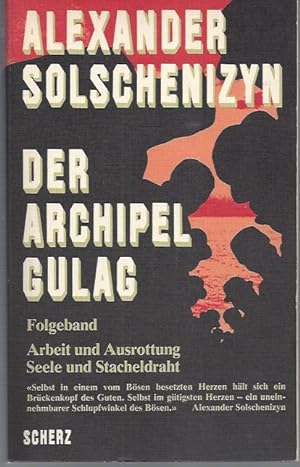 Der Archipel GULAG & Der Archipel GULAG Folgeband - Arbeit und Ausrottung - Seele und Stacheldrah...