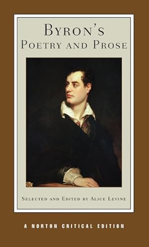 Image du vendeur pour Byron's Poetry and Prose : Authoritative Texts, Criticism mis en vente par GreatBookPrices