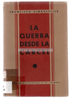 Seller image for La guerra desde la carcel. Prlogo de Valentn Amoros. [Dedicatoria autgrafa y firma del autor]. for sale by Llibreria Antiquria Delstres