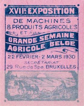 XVIIe. Exposition De Machines & Produits Agricoles Et Grande Semaine Agricole Belge.