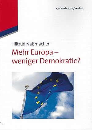 Mehr Europa - weniger Demokratie?