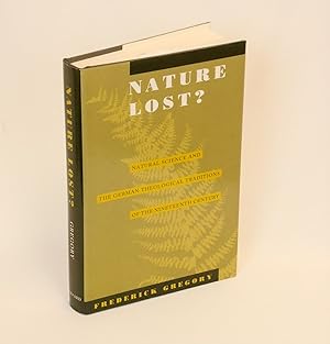 Nature Lost?; Natural Science and the German Theological Traditions of the Nineteenth Century