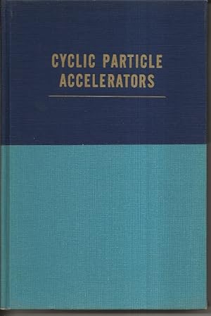 Bild des Verkufers fr Principles of Cyclic Particle Accelerators zum Verkauf von Alan Newby