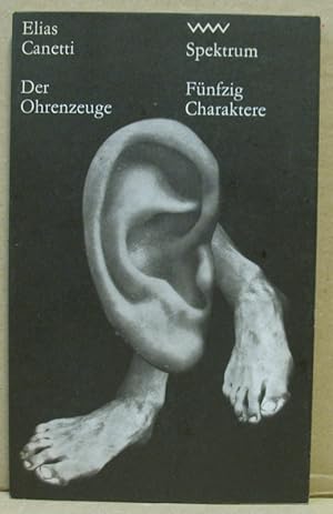Imagen del vendedor de Der Ohrenzeuge. Fnfzig Charaktere. (Reihe: Spektrum [Volk und Welt] 87) a la venta por Nicoline Thieme