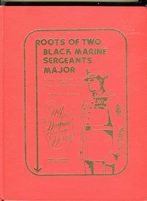 Roots of Two Black Marine Sergeants Major: Sergeant Majors Edgar R. Huff and Gilbert H. 'Hashmark...