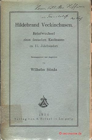 Hildebrand Veckinchusen. Briefwechsel eines deutschen Kaufmanns im 15. Jahrhundert.