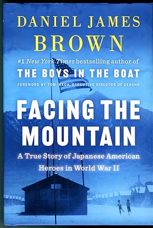 Facing the Mountain: A True Story of Japanese American Heroes in World War II